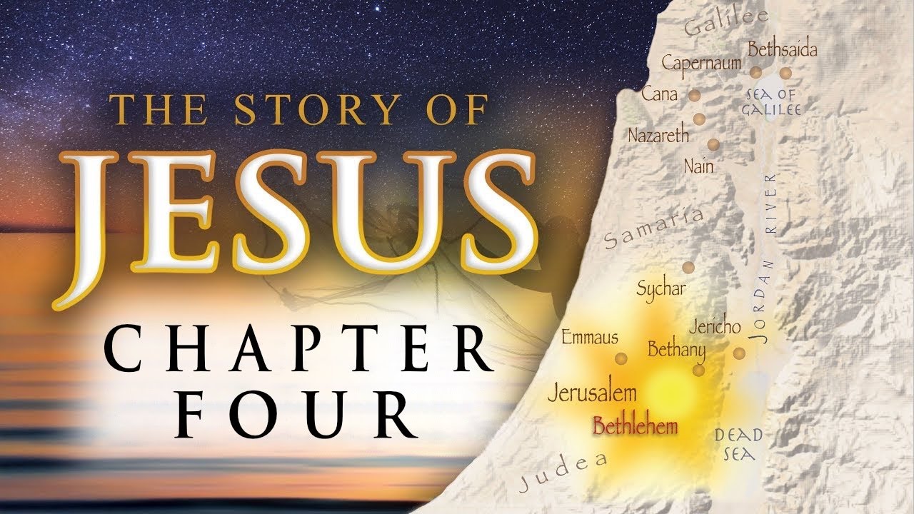 The Story of Jesus - Chapter 4